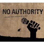 No Authority 'Between Here And Out Of Control'  CD